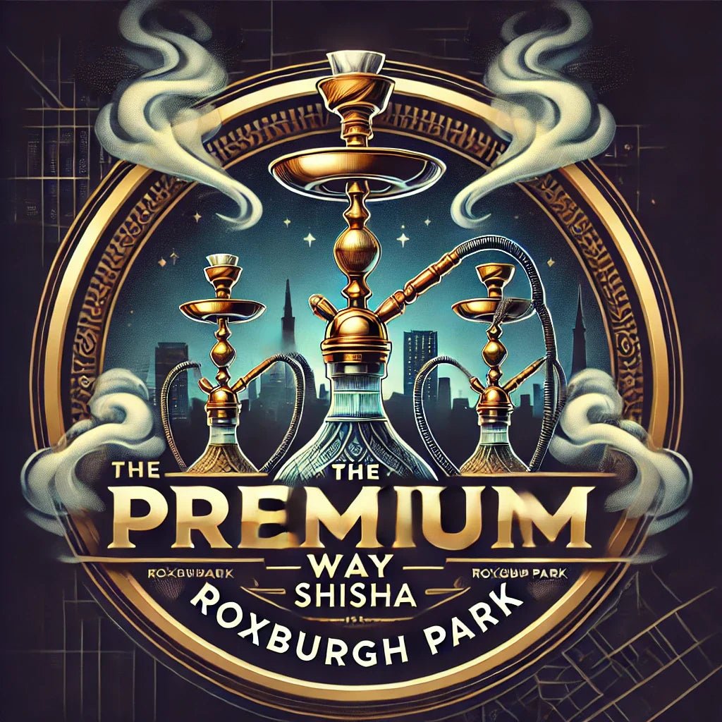Discover Shisha Roxburgh Park: Premium Shisha with The Premium Way - The Premium Way
